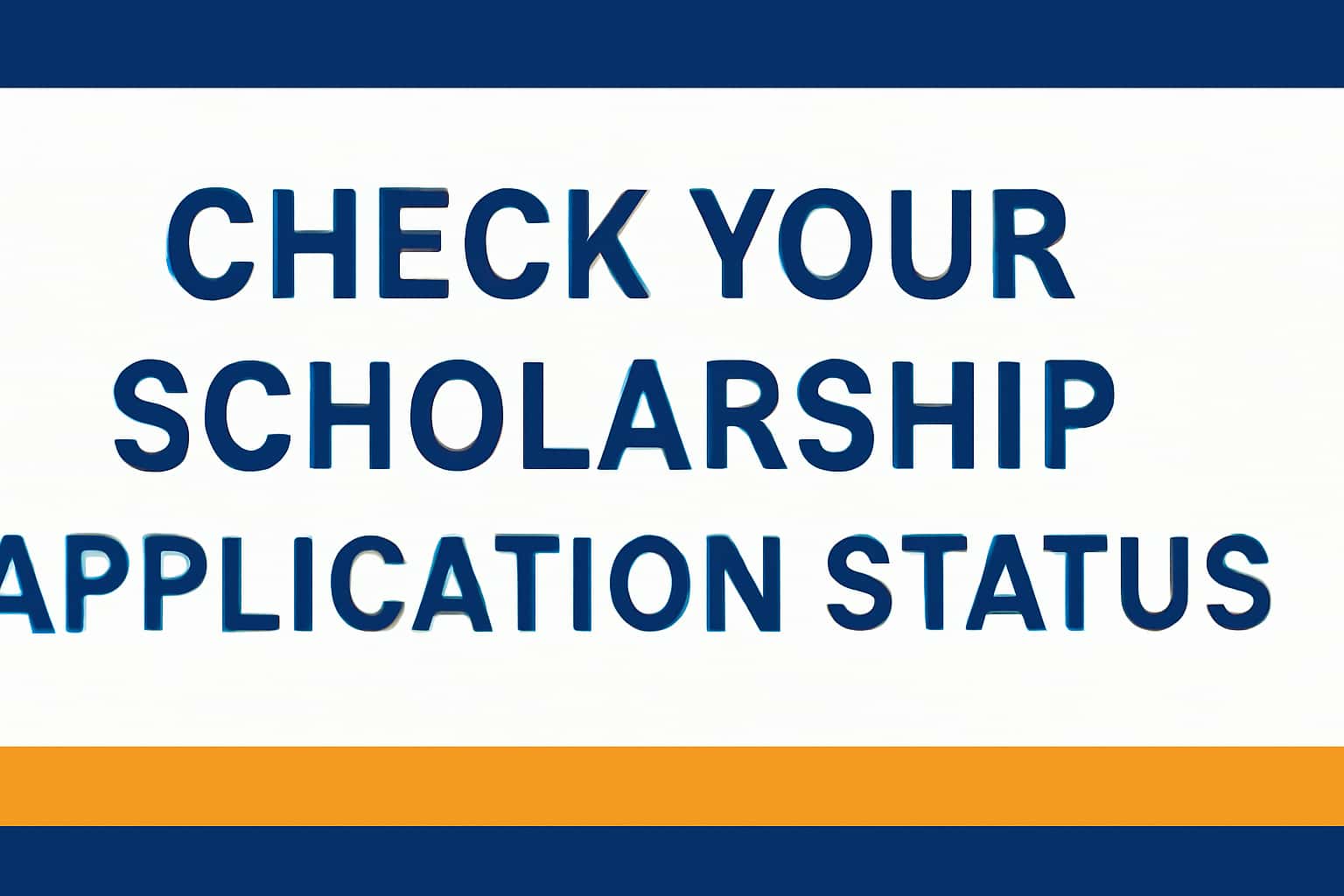 Check Your Scholarship Application Status