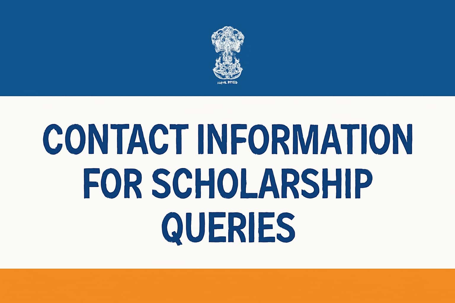 Contact Information for Scholarship Queries
